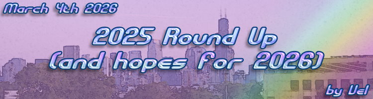 Blog post banner showing a chicago skyline in the background. Text overlaid in a blob style says March 4th 2026, 2025 Round Up (and hopes for 2026) by Vel.
